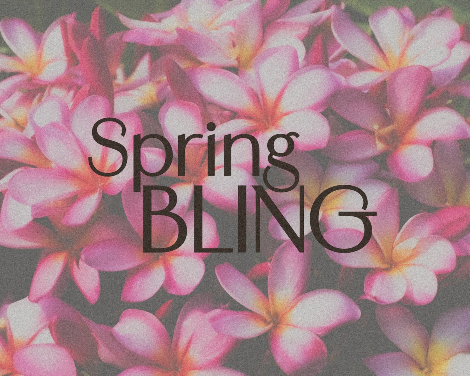 Spring Bling.